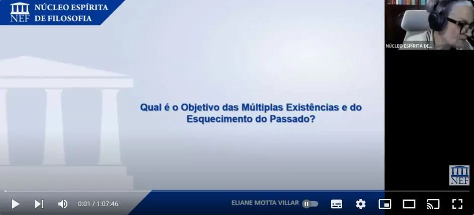 QUAL É O OBJETIVO DAS MÚLTIPLAS EXISTÊNCIAS E DO ESQUECIMENTO DO PASSADO?