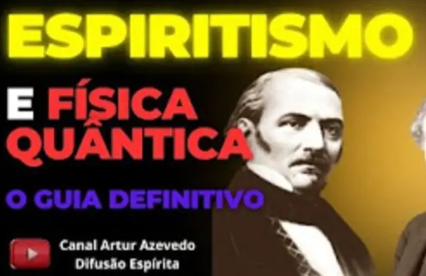 ESPIRITISTMO E FÍSICA QUÂNTICA